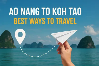 7 Best Ways to Travel Ao Nang to Koh Tao in 2026
