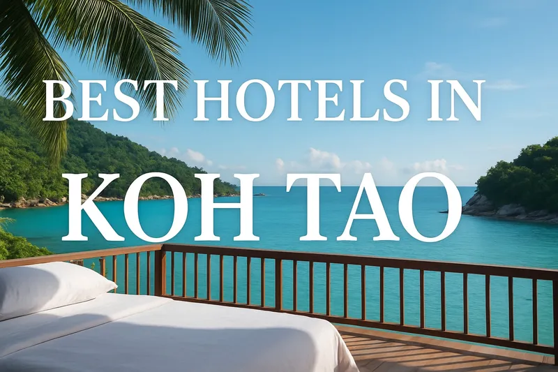 9 Stunning Best Hotels in Koh Tao for a Dream Stay 2026